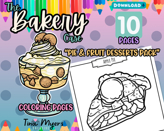 COMING SOON!! The Bakery Case - "Pie and Fruit Desserts" 10 pack of digital coloring pages, digital download @Tinaxcolors