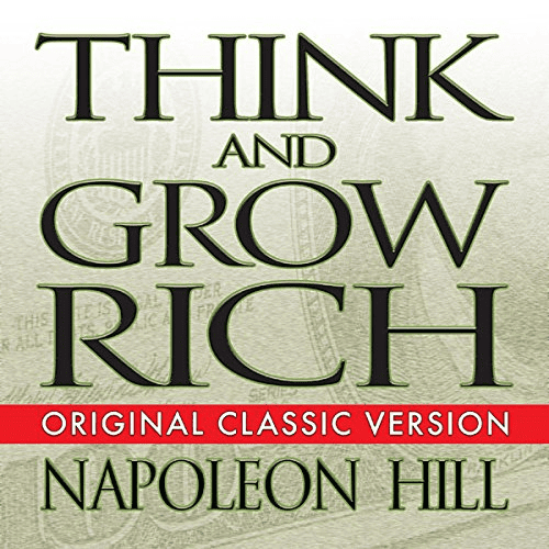 think and grow rich, Napoleon Hill, entire financial future, poor and middle class