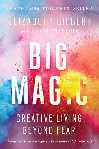 big magic, Elizabeth Gilbert, creative thinking books, personal lives